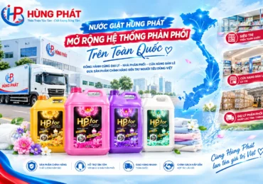 Nước Giặt Hùng Phát Mở Rộng Hệ Thống Phân Phối Trên Toàn Quốc